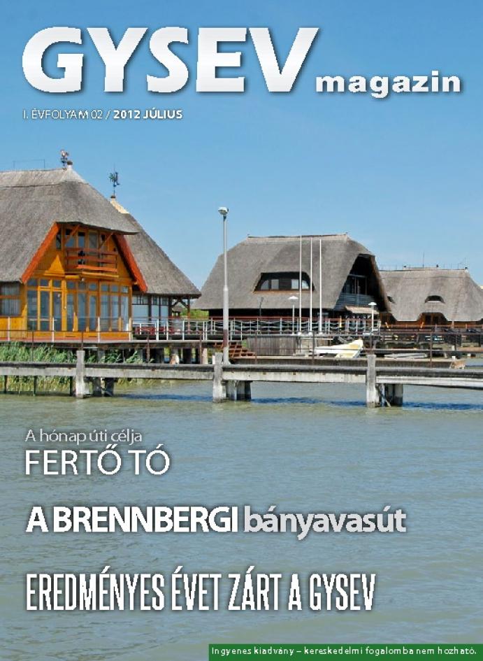 GYSEV Magazin - I. évfolyam 02 / 2012 július