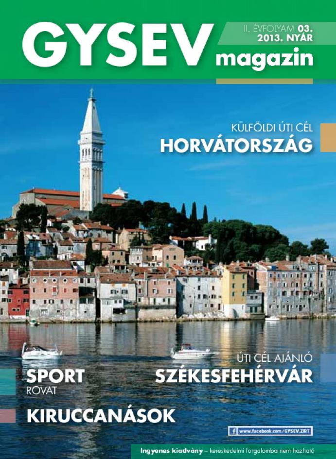 GYSEV Magazin - II. évfolyam 03 / 2013 nyár