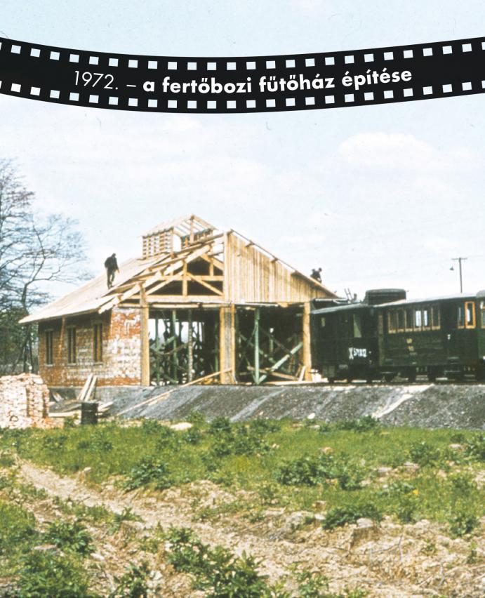 1972. - a fertőbozi fűtőház építése