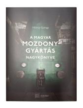 A magyar mozdonygyártás nagykönyve