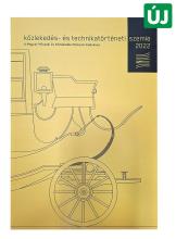 Közlekedés és technikatörténeti szemle 2022